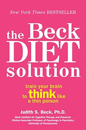 Transform Your Mindset: A Comprehensive Review of The Beck Diet Solution: Train Your Brain to Think Like a Thin Person (eBook Original)