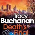 Unraveling Suspense: A Must-Read for Crime Thriller Fans – Death’s Final Sting: The BRAND NEW absolutely gripping and unputdownable crime thriller by Tracy Buchanan! (A Dr Vanessa Marwood Crime Thriller Book 2)