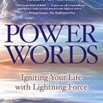 Transform Your Life Today: A Must-Read Review of ‘Power Words: Igniting Your Life with Lightning Force’ Transform Your Life Today: A Must-Read Review of ‘Power Words: Igniting Your Life with Lightning Force’