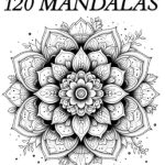 Discover Tranquility and Creativity: A Review of 120 MANDALAS PARA DIBUJAR (Spanish Edition) [Print Replica]