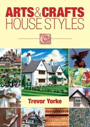 Discover the Timeless Charm of Arts & Crafts Architecture: A Review of Arts & Crafts House Styles (Britain’s Living History)