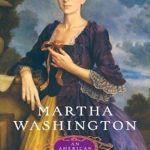 Discover the Untold Story in Our Review of Martha Washington: An American Life