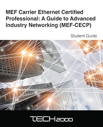 Unlocking Networking Mastery: A Comprehensive Review of MEF-CECP: MEF Carrier Ethernet Certified Professional: A Guide to Advanced Industry Networking