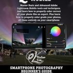 Discover the Magic of Mobile Editing: A Comprehensive Review of ‘Lightroom Mobile: A Smartphone Photography Beginner’s Guide to Editing and Color Grading (Smartphone Photography for Beginners)’ Discover the Magic of Mobile Editing: A Comprehensive Review of ‘Lightroom Mobile: A Smartphone Photography Beginner’s Guide to Editing and Color Grading (Smartphone Photography for Beginners)’