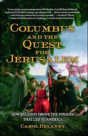 Uncover the Hidden Motivations Behind Exploration in ‘Columbus and the Quest for Jerusalem: How Religion Drove the Voyages that Led to America’