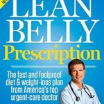 Transform Your Health with These Proven Strategies: A Review of The Lean Belly Prescription: The Fast and Foolproof Diet and Weight-Loss Plan from America’s Top Urgent-Care Doctor