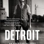 Uncover the Truth Behind Urban Decline: A Deep Dive into ‘Detroit: An American Autopsy’