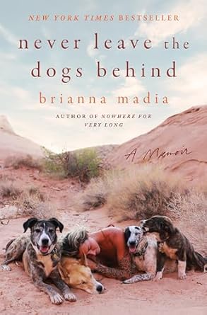 Heartfelt and Inspiring: A Review of Never Leave the Dogs Behind: A Memoir from Amazon