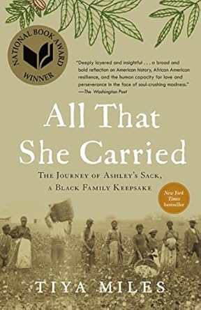 An Unforgettable Journey Through History: All That She Carried: The Journey of Ashley’s Sack, a Black Family Keepsake