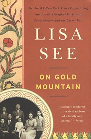 An Inspiring Journey Through Generations: On Gold Mountain: The One-Hundred-Year Odyssey of My Chinese-American Family