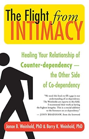 Discover the Secrets to Healthy Relationships: A Review of ‘The Flight from Intimacy: Healing Your Relationship of Counter-dependence – The Other Side of Co-dependency’