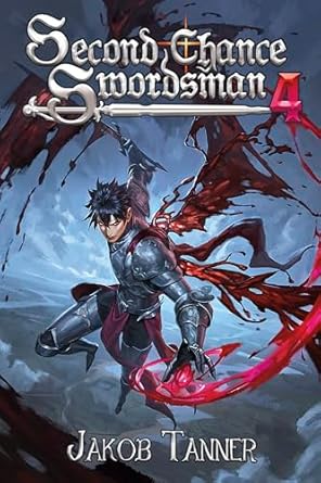 Unforgettable Journey Awaits: A Review of Second Chance Swordsman 4 (A LitRPG Adventure)