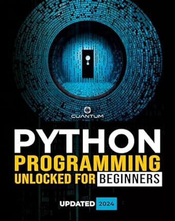 Unlock Your Coding Potential: A Comprehensive Review of ‘Python Programming Unlocked for Beginners: Ultimate Guide to Learn Python Basics – Python Coding Fundamentals and Step-by-Step Techniques for Absolute Beginners … Basics to Real-World Applications (Book 1)’”