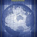 Unveiling Insights: A Comprehensive Review of Regulating Capital: Setting Standards for the International Financial System