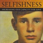 Transform Your Relationships: A Review of ‘Self-Esteem Without Selfishness: Increasing Our Capacity for Love’