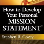 Unlock Your Potential: A Comprehensive Review of ‘How to Develop Your Personal Mission Statement’ Unlock Your Potential: A Comprehensive Review of ‘How to Develop Your Personal Mission Statement’