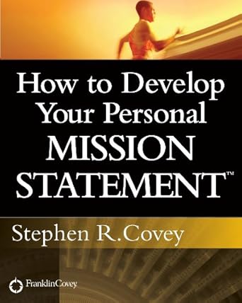 Unlock Your Potential: A Comprehensive Review of ‘How to Develop Your Personal Mission Statement’