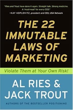Unveiling the Secrets: A Must-Read Review of The 22 Immutable Laws of Marketing: Exposed and Explained by the World’s Two
