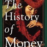 Unlocking Financial Wisdom: A Comprehensive Review of ‘The History of Money’