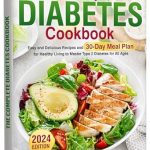 Discover Delicious Health: A Comprehensive Review of The Complete Diabetes Cookbook: Easy and Delicious Recipes and 30-Day Meal Plan for Healthy Living to Master Type 2 Diabetes for All Ages