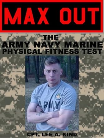 Unlock Your Fitness Potential: A Comprehensive Review of ‘MAX Out the Army, Navy, and Marine Physical Fitness Test’