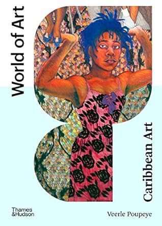 Discover the Vibrant Culture Through ‘Caribbean Art (Second) (World of Art)’: An Enthralling Review of Artistic Heritage