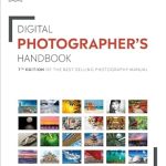 Unveiling the Secrets of Photography: A Comprehensive Review of the Digital Photographer’s Handbook