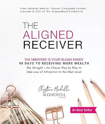 **”Unlock Your Potential: A Comprehensive Review of The Aligned Receiver: The Straight No Chaser Play by Play to Help You Take Law of Attraction to the Next Level, RECEIVE More Money and Have More FUN in 90 Days”**