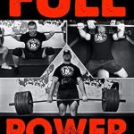 Unleash Your Strength: A Comprehensive Review of FULL POWER Powerlifting Program (How To Lift More Weight Series Book 4)