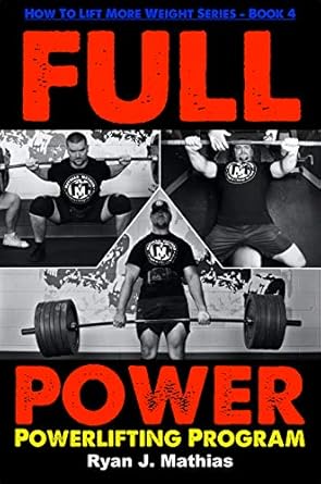 Unleash Your Strength: A Comprehensive Review of FULL POWER Powerlifting Program (How To Lift More Weight Series Book 4)