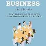 Unlock Your Entrepreneurial Potential: A Comprehensive Review of START MY NEW BUSINESS (4 in 1 Bundle): UDEMY PROFITS, YOUTUBE EXTRA, TSHIRT SELLING BIZ IN A BOX & MAKE MONEY ON KINDLE PUBLISHING