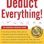 Unlock Your Savings Potential: A Comprehensive Review of ‘Deduct Everything!: Save Money with Hundreds of Legal Tax Breaks, Credits, Write-Offs, and Loopholes’