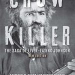 Unforgettable Adventure Awaits: A Deep Dive into ‘Crow Killer’ – A Must-Read for Fans of Thrilling Historical Fiction Unforgettable Adventure Awaits: A Deep Dive into ‘Crow Killer’ – A Must-Read for Fans of Thrilling Historical Fiction