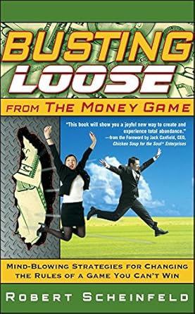 Discover Life-Changing Insights in My Review of ‘Busting Loose From the Money Game: Mind-Blowing Strategies for Changing the Rules of a Game You Can’t Win’