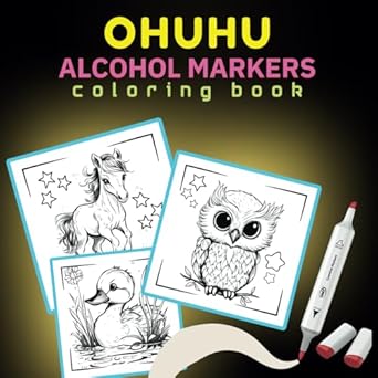 Discover Tranquility with Our Review of Ohuhu Alcohol Markers Coloring Book Animals: +33 Cute Designs to Color for Adults, Seniors, and Kids – A Mindfulness, Meditation, and Relaxation Bliss with Easy Illustrations!