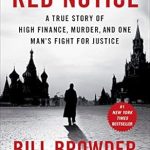 An Unforgettable Journey Through Crime and Corruption: Review of Red Notice: A True Story of High Finance, Murder, and One Man’s Fight for Justice
