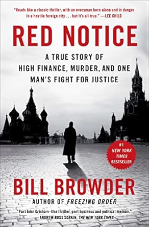 An Unforgettable Journey Through Crime and Corruption: Review of Red Notice: A True Story of High Finance, Murder, and One Man’s Fight for Justice