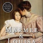 Discover the Heartwarming Bond: A Review of Marmee & Louisa: The Untold Story of Louisa May Alcott and Her Mother Discover the Heartwarming Bond: A Review of Marmee & Louisa: The Untold Story of Louisa May Alcott and Her Mother