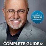 Unlock Financial Freedom: A Comprehensive Review of Dave Ramsey’s Complete Guide To Money: The Handbook of Financial Peace University Unlock Financial Freedom: A Comprehensive Review of Dave Ramsey’s Complete Guide To Money: The Handbook of Financial Peace University