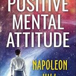 Transform Your Life with This Must-Read: Success Through a Positive Mental Attitude (DF Self-Help Treasure Book 4) Review