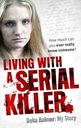 Unforgettable Insights: A Deep Dive into *Living With a Serial Killer* – A Gripping Exploration of True Crime