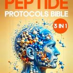 Unlocking Health Secrets: A Comprehensive Review of The Peptide Protocols Bible: [3 in 1] A Complete Guide to Enhancing Longevity, Vitality, and Well-being | Targeted Strategies for Brain Boost, Muscular Injury-Free and Body Optimization