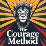 Transform Your Life: A Comprehensive Review of The Courage Method: How to Overcome Depression for Men