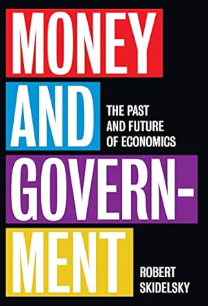 Discover the Insights of Our Time: A Deep Dive into *Money and Government: The Past and Future of Economics*