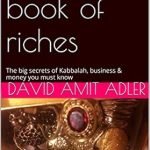 Unlock Wealth and Wisdom: A Comprehensive Review of ‘The Little Book of Riches: The Secrets of Kabbalah, Business & Money’ Unlock Wealth and Wisdom: A Comprehensive Review of ‘The Little Book of Riches: The Secrets of Kabbalah, Business & Money’