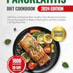Transform Your Health: A Comprehensive Review of the ‘Pancreatitis Diet Cookbook for Beginners: 1800 Days of Nutrient-Rich, Healthy, Tasty Recipes for Control Chronic Pancreatitis & Reduce Inflammation’ (Quick & Easy, Healthy Diet Recipes Books)