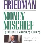 Essential Insights Revealed: A Review of Money Mischief: Episodes in Monetary History (Harvest Book)