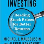 Unlocking Market Insights: A Comprehensive Review of Expectations Investing: Reading Stock Prices for Better Returns, Revised and Updated
