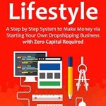 Unlock Your Financial Freedom: A Comprehensive Review of DROPSHIP LIFESTYLE (No Capital Aliexpress) – A Step by Step System to Make Money via Starting Your Own Dropshipping Business with Zero Capital Required from Amazon Unlock Your Financial Freedom: A Comprehensive Review of DROPSHIP LIFESTYLE (No Capital Aliexpress) – A Step by Step System to Make Money via Starting Your Own Dropshipping Business with Zero Capital Required from Amazon