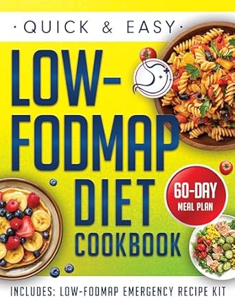 Discover Delicious Relief: A Comprehensive Review of the Quick & Easy Low-FODMAP Diet Cookbook – Explore Flavorful Recipes to Support IBS Symptoms, Boost Digestive Health, and Bring Comfort to Your Meals — 60-Day Meal Plan Included